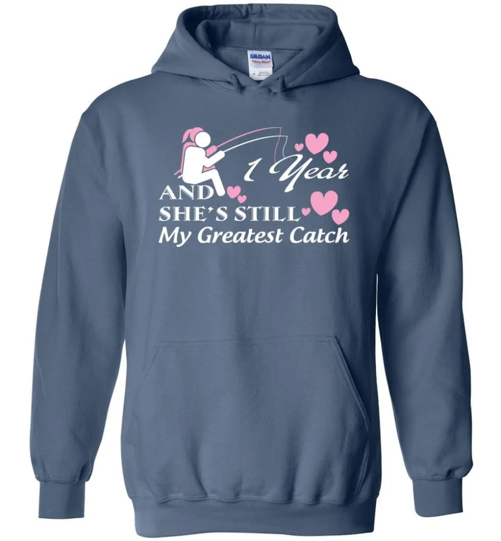 1 Wedding Anniversary Year She Still My Greatest Catch Hoodie