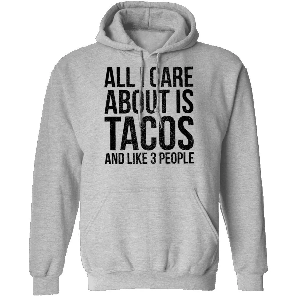 All I Care About is Tacos and Like 3 People T-Shirt