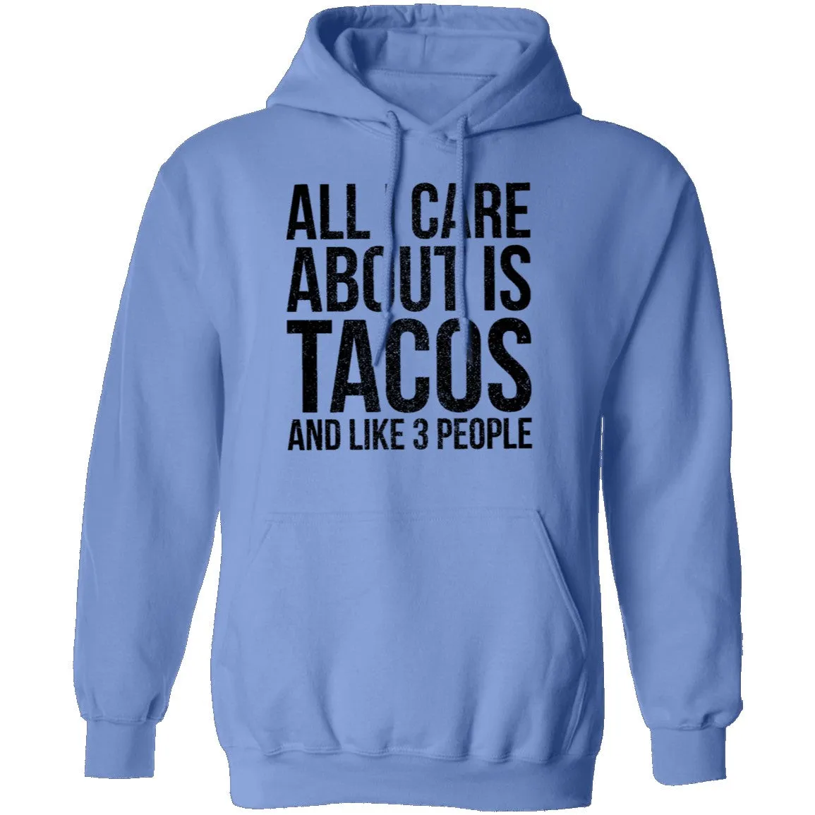 All I Care About is Tacos and Like 3 People T-Shirt