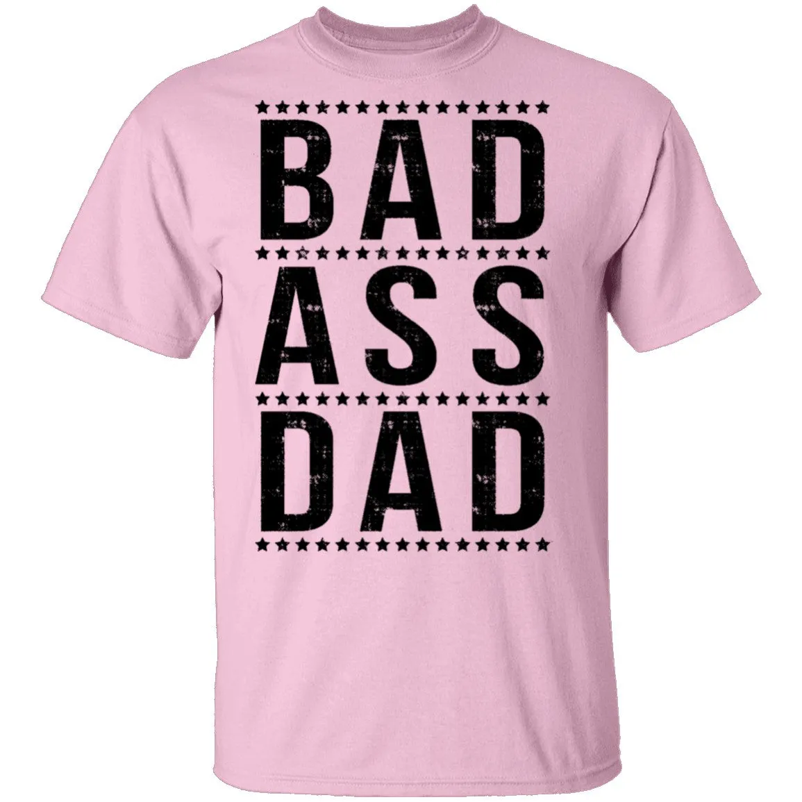 Bad Ass Dad T-Shirt