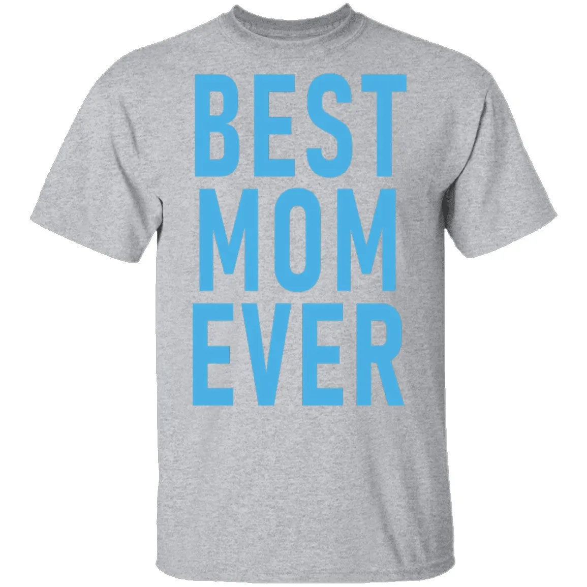 Best Mom Ever copy T-Shirt