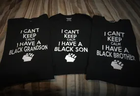 BLM - I Can't Keep Calm I Have A Black Husband, Grandson, Brother, Son | Black L