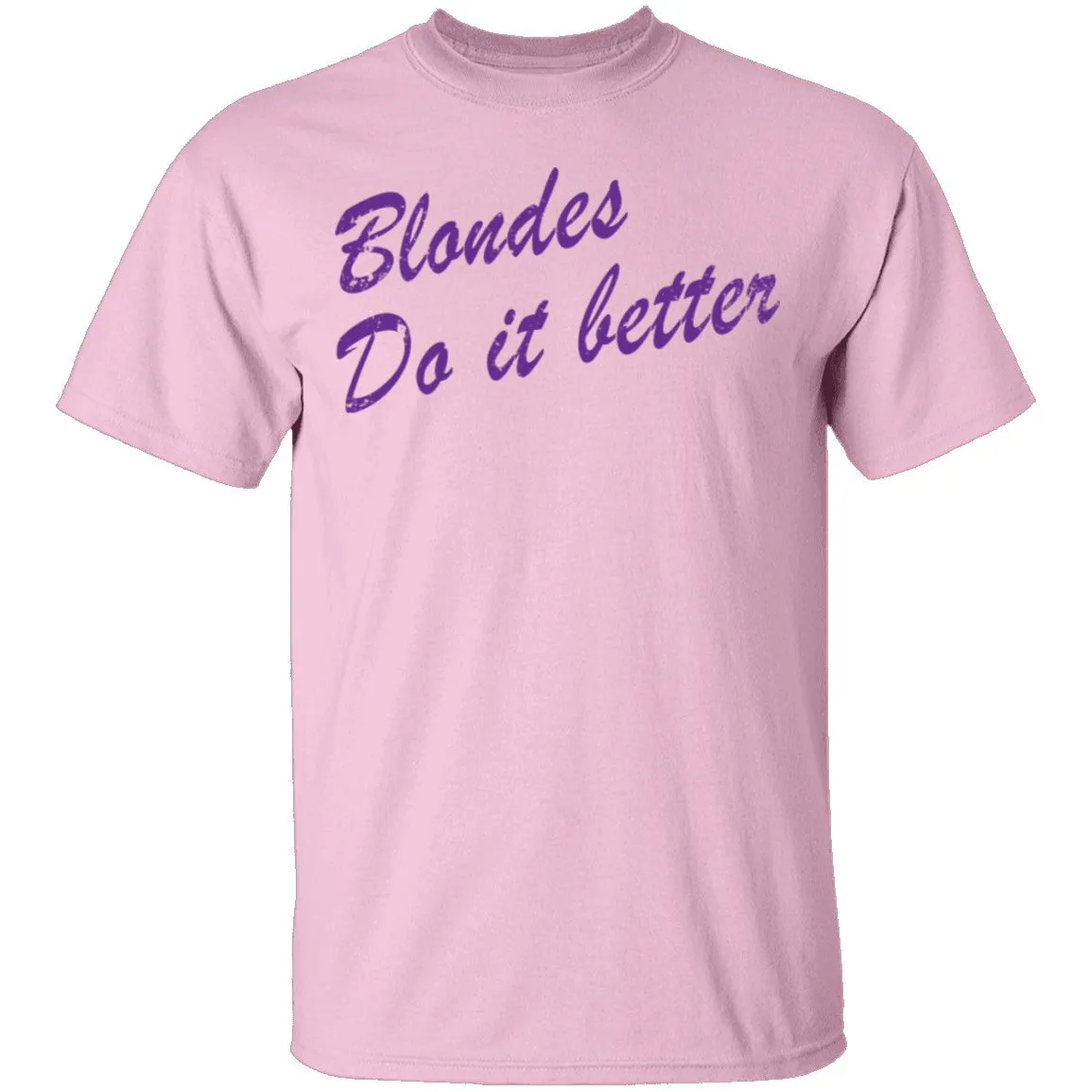 Blondes Do It Better T-Shirt