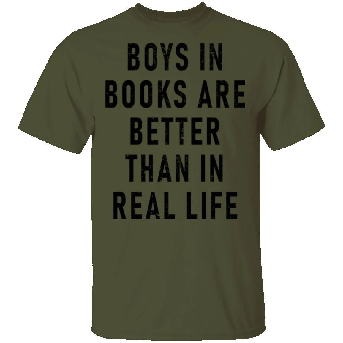 Boys In Books Are Better Than In Real Life T-Shirt