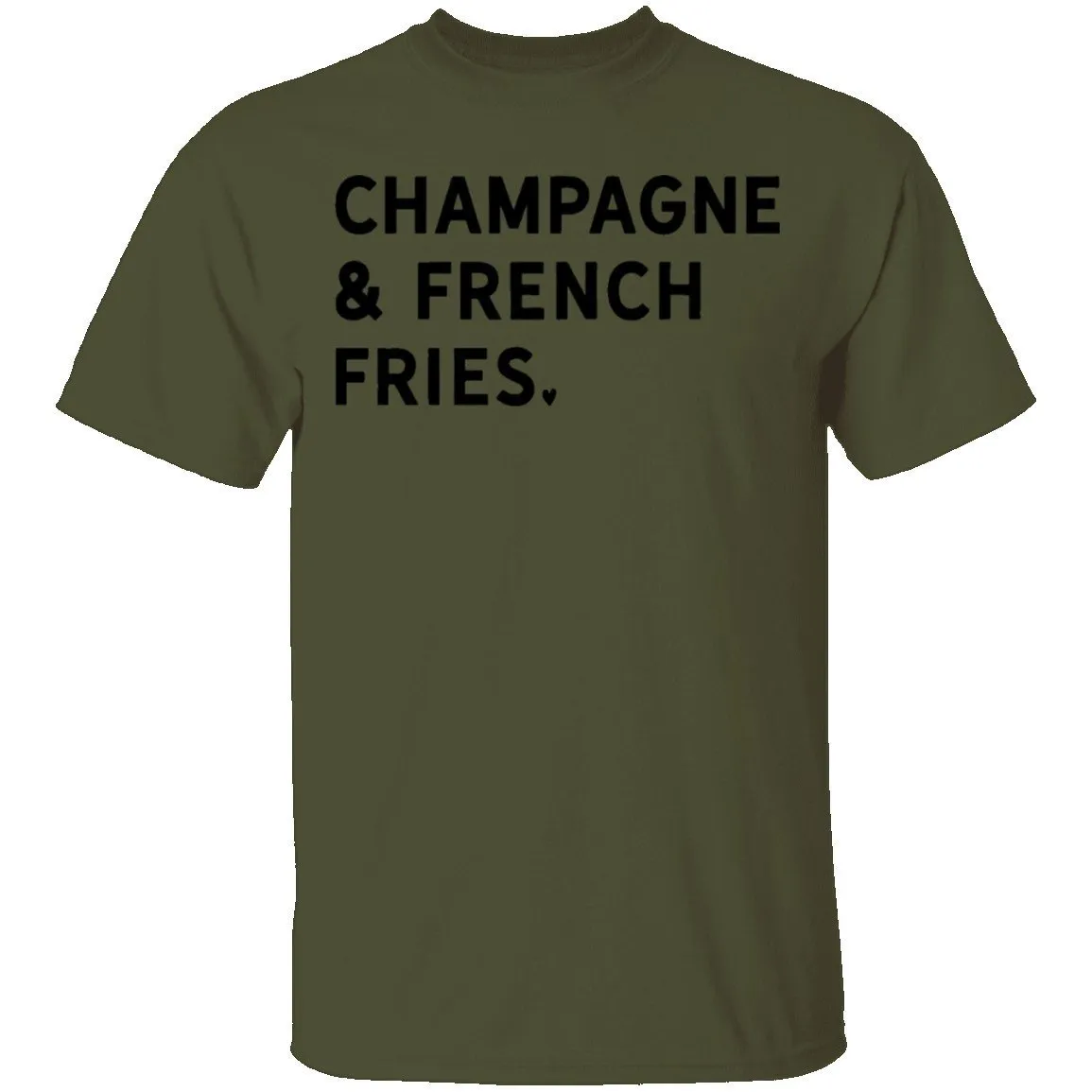 Champagne and French Fries T-Shirt