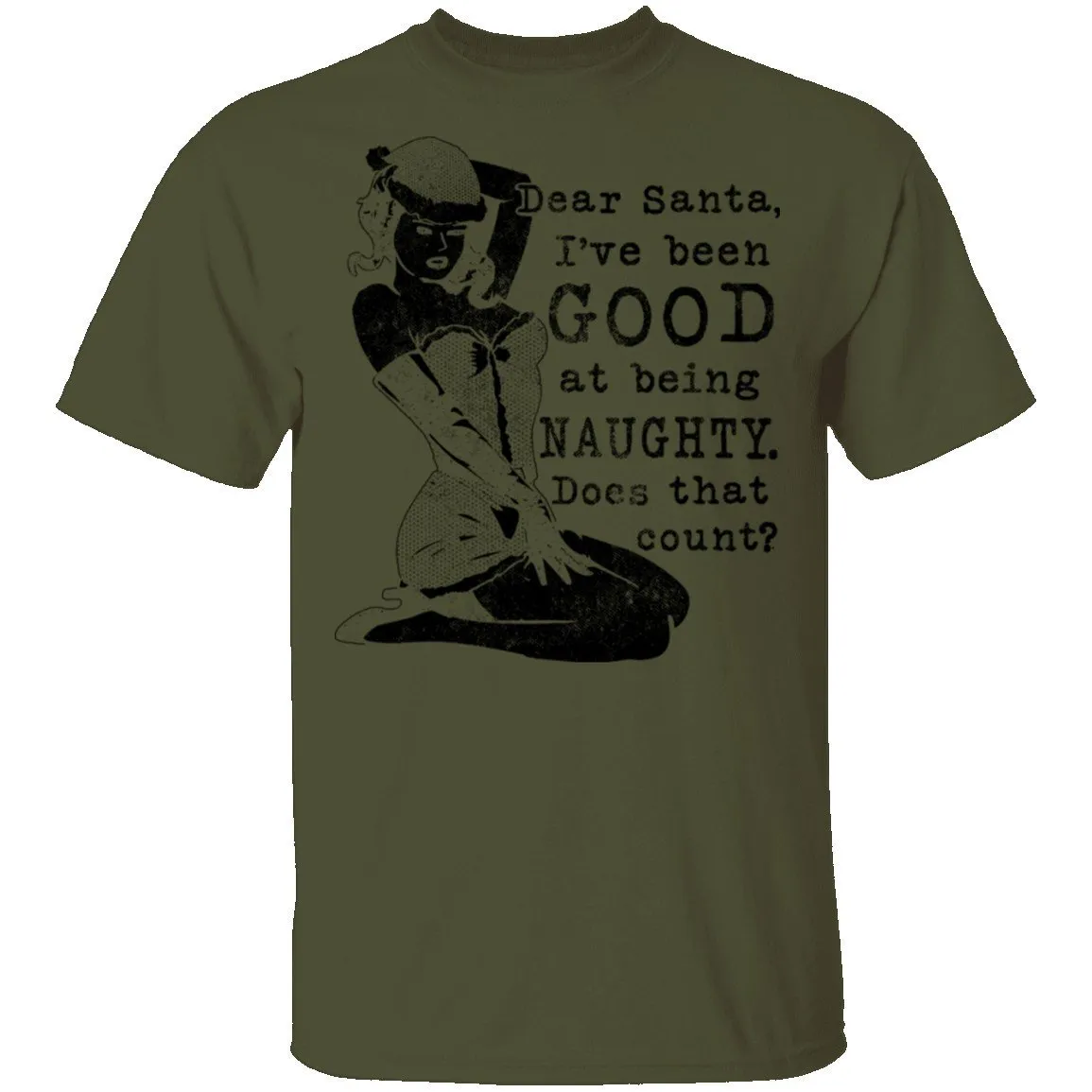 Dear Santa I've Been Good At Being Naughty Does That Count T-Shirt