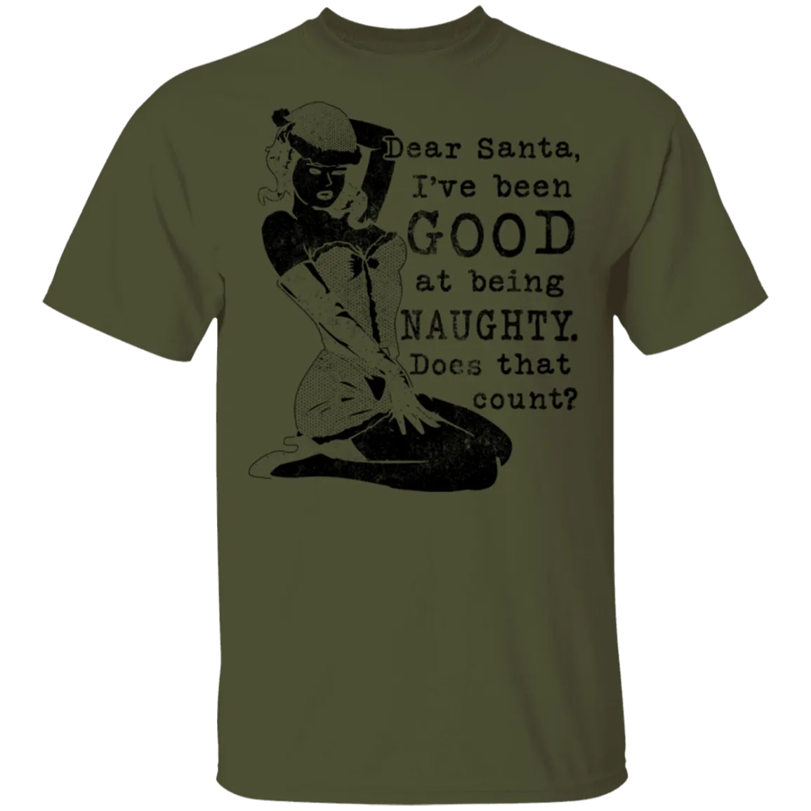 Dear Santa I've Been Good At Being Naughty Does That Count T-Shirt