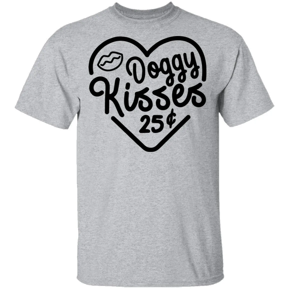 Doggy Kisses 25 Cents T-Shirt