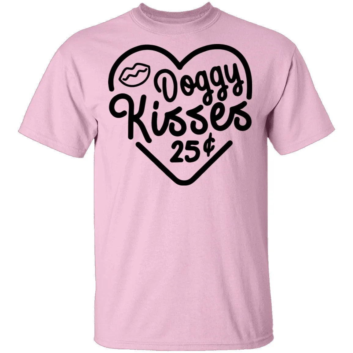 Doggy Kisses 25 Cents T-Shirt