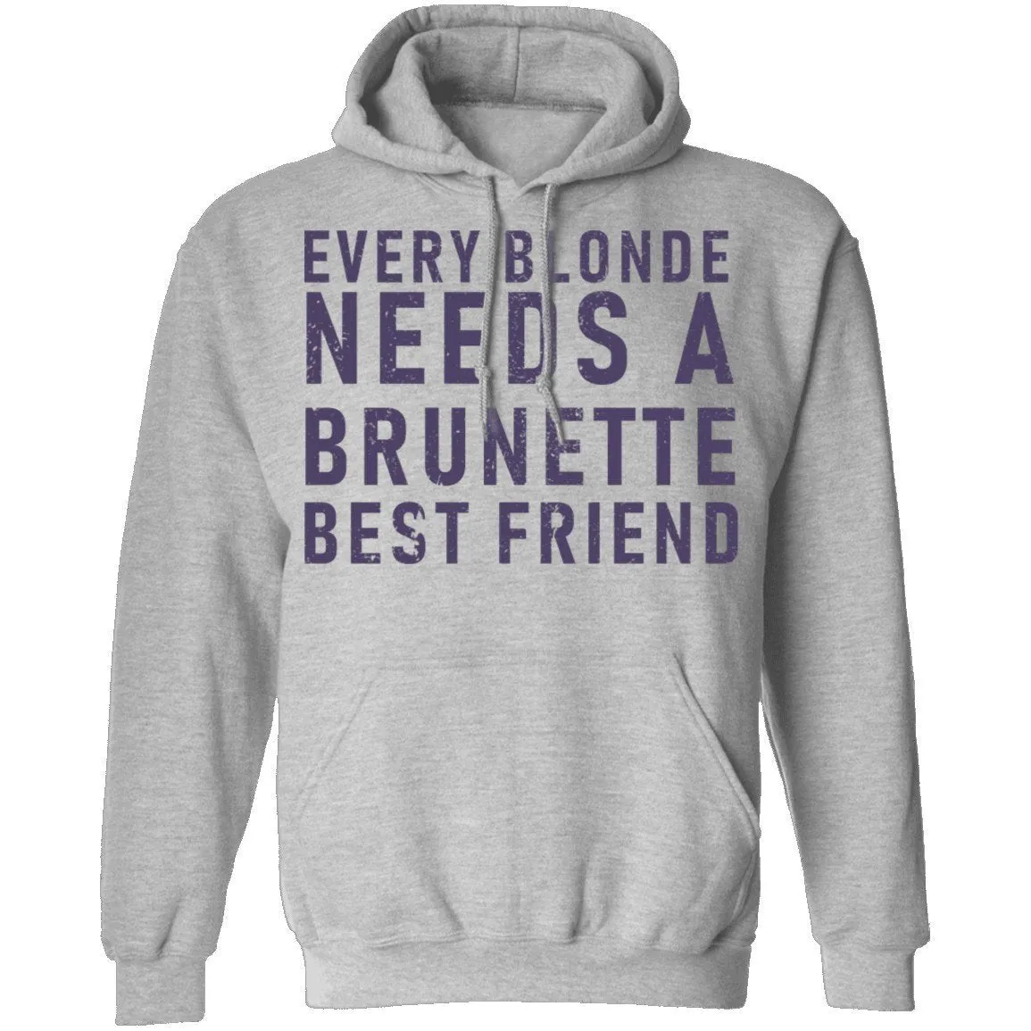 Every Blonde Needs A Brunette Best Friend T-Shirt