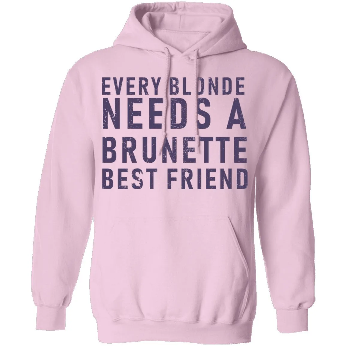 Every Blonde Needs A Brunette Best Friend T-Shirt