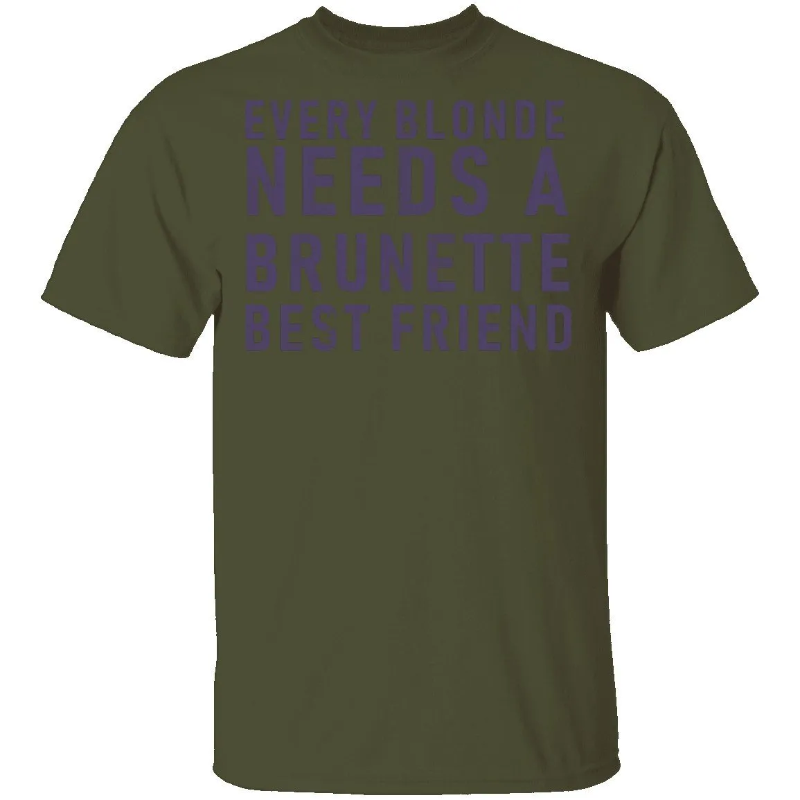 Every Blonde Needs A Brunette Best Friend T-Shirt