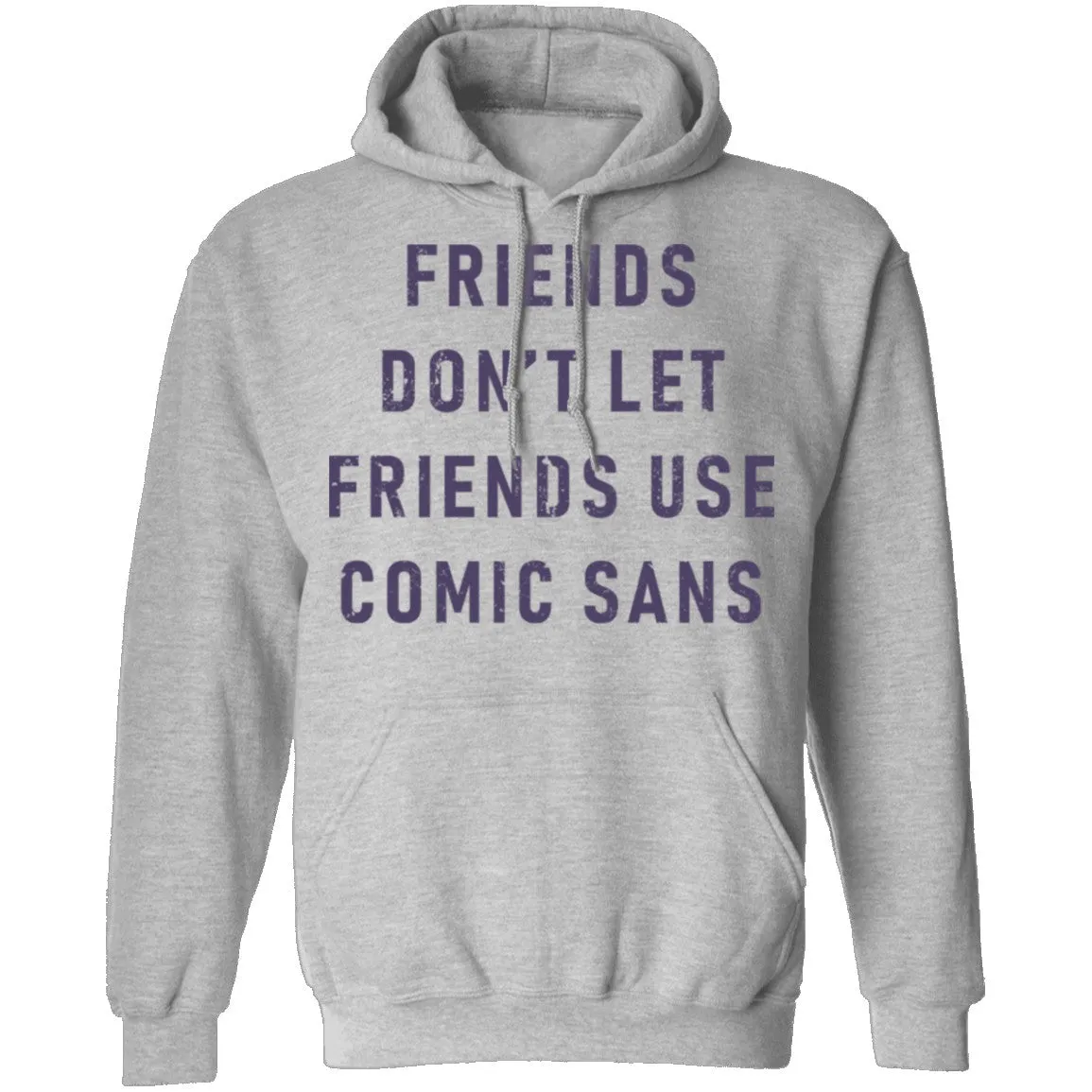 Friends Don't Let Friends Use Comic Sans T-Shirt