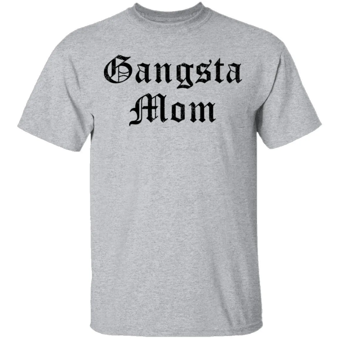 Gangsta Mom T-Shirt