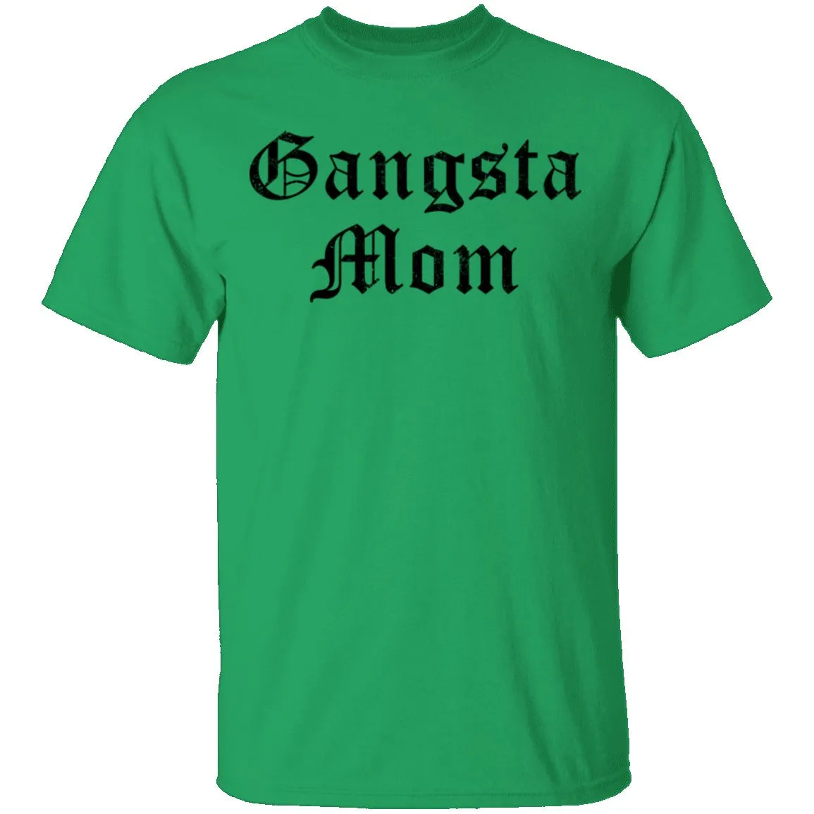 Gangsta Mom T-Shirt