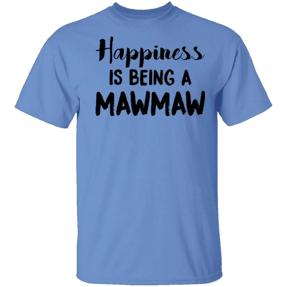 Hapiness Is Being A Mawmaw T-Shirt