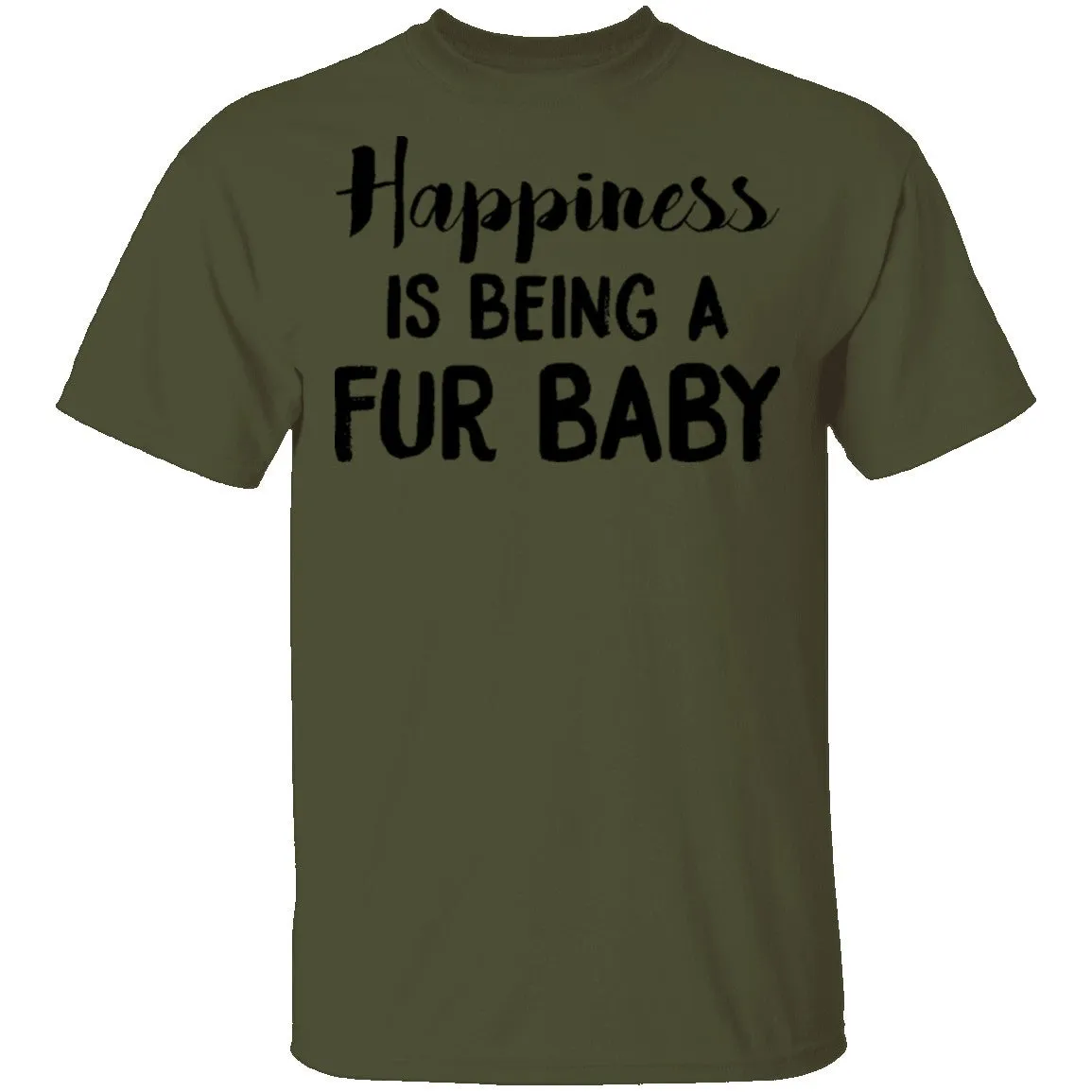 Happiness is Being A Fur Baby T-Shirt