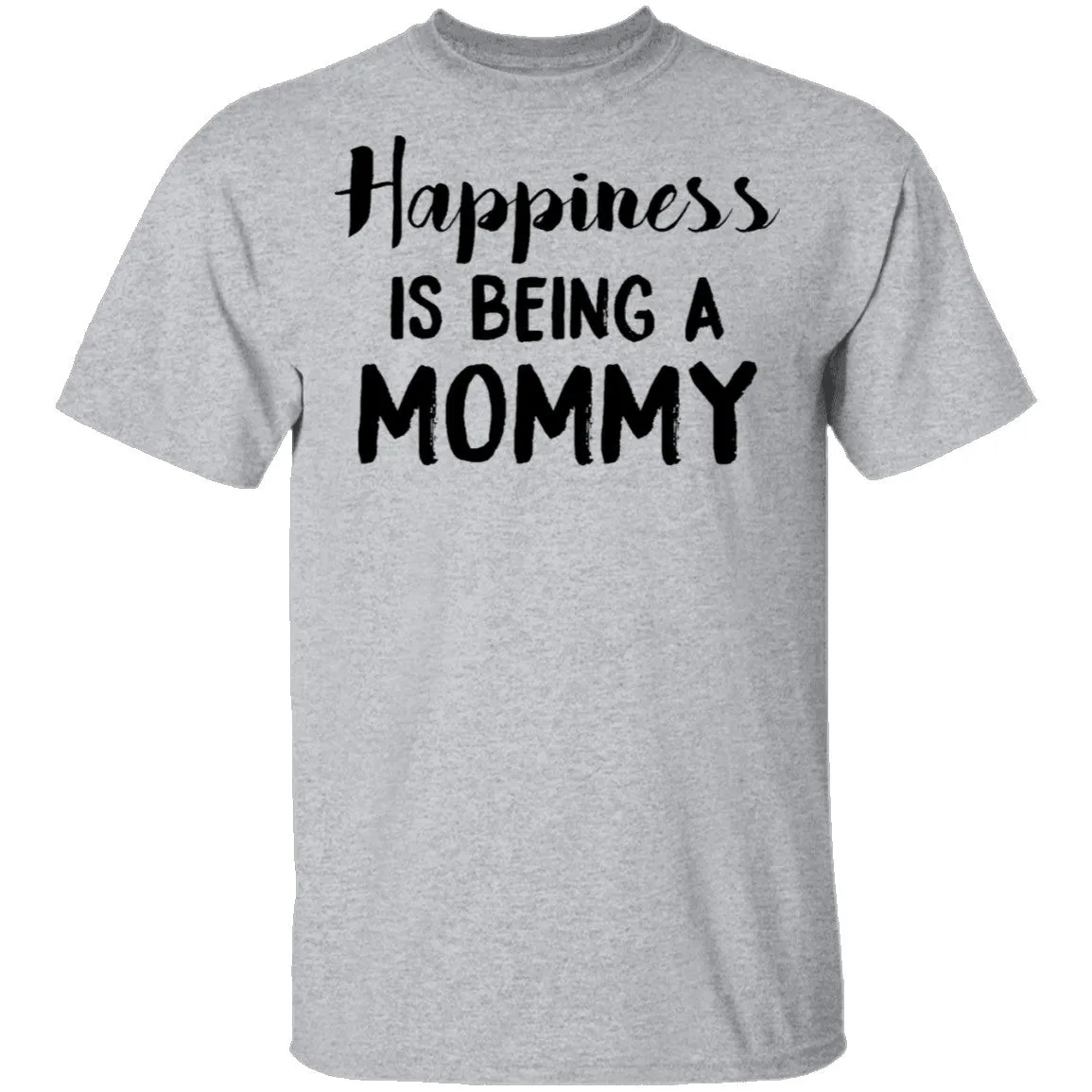 Happiness Is Being A Mommy T-Shirt