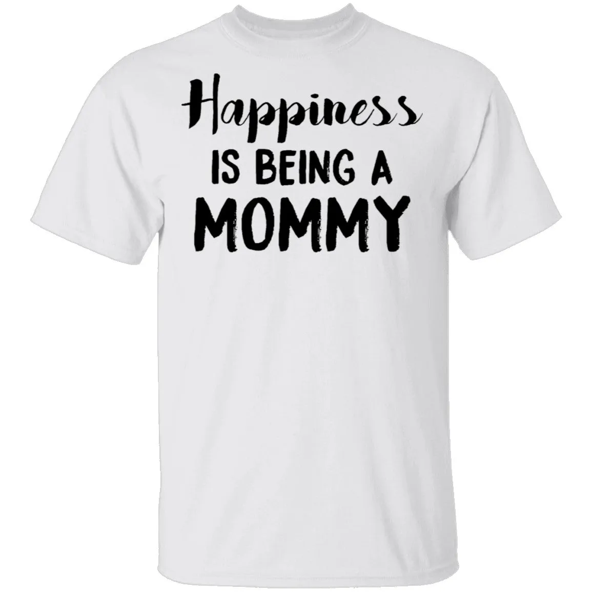 Happiness Is Being A Mommy T-Shirt